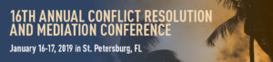 Conflict Resolution and Mediation Conference 2019 | January 15 - 16, 2019