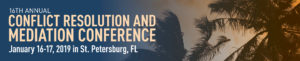 2019 Conflict Resolution and Mediation Conference - Mediation Training Institute (MTI) at Eckerd College